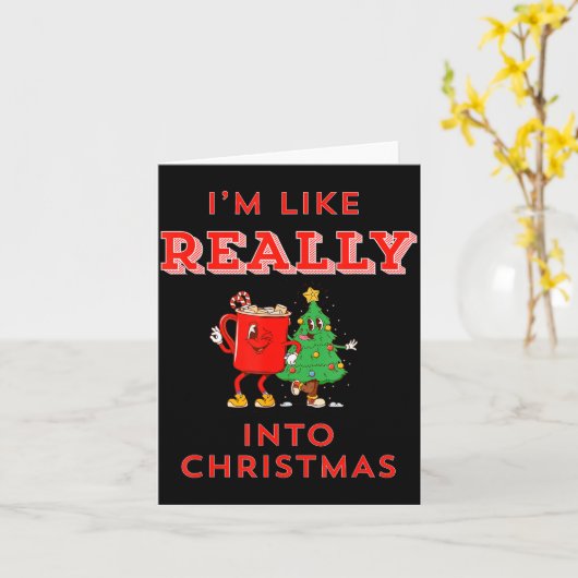 Carte I’m Like Really Into Christmas Funny Hot Cocoa Hol (Fleur jaune)