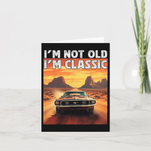 Carte I&#; m Not Old I&#; m Clic Voiture Anniversaire Pa