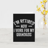 Carte I’m Retired Now I Work For My Grandkids (Fleur jaune)