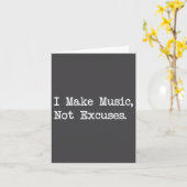 Carte I Make Music, Not Excuses Funny Quotes  (Fleur jaune)