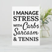 Carte I manage stress with carbs, sarcasm and tennis (Debout devant)