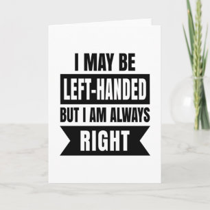 Carte I may be left-handed but I'm always right