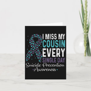Carte I Miss My Cousin Every Single Day Suicide Preventi