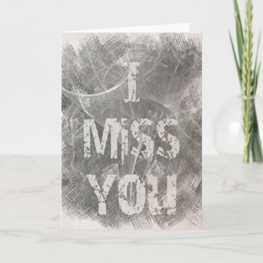 Carte "I Miss You" en gris et blanc. (Devant)