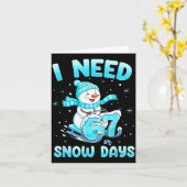 Carte I Need 6 7 Snow Days Christmas Snowman Teacher Stu (Fleur jaune)
