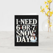 Carte I Need 6 7 Snow Days Funny Snowman 67 Teacher Wint (Fleur jaune)