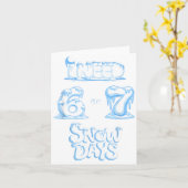 Carte I Need 6 7 Snow Days Funny Snowy Day Teacher And S (Fleur jaune)