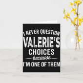 Carte I Never Question Valerie’s Choices Valerie D Name  (Fleur jaune)
