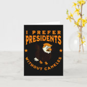 Carte I Prefer Presidents Without Cankles Funny Cankle T (Fleur jaune)