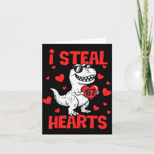 Carte I Steal 67 Hearts T-rex Six Seven Valentines Day B (Devant)