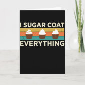Carte I Sugar Coat Everything Holiday Baking Baker (Devant)