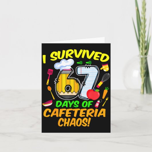 Carte I Survived 67 Days Of Cafeteria Chaos 67 Meme Lunc (Devant)