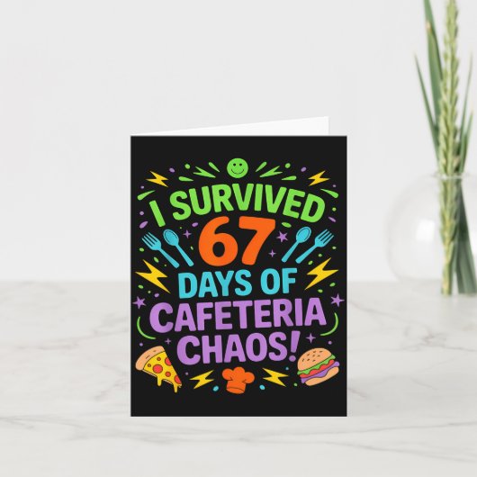 Carte I Survived 67 Days Of Cafeteria Chaos Staff Lunch  (Devant)