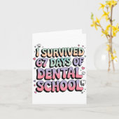 Carte I Survived 67 Days Of Dental School Students Teach (Fleur jaune)