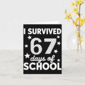 Carte I Survived 67 Days Of School 67th Day Of School Si (Fleur jaune)