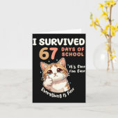 Carte I Survived 67 Days Of School Cat It's Fine Six Sev (Fleur jaune)