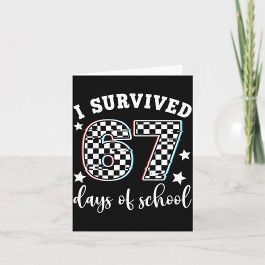 Carte I Survived 67 Days Of School Funny 67 Teachers Stu (Devant)