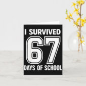 Carte I Survived 67 Days Of School Funny 67 Teachers Stu (Fleur jaune)