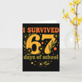 Carte I Survived 67 Days Of School Funny 6 7 Teachers Th (Fleur jaune)