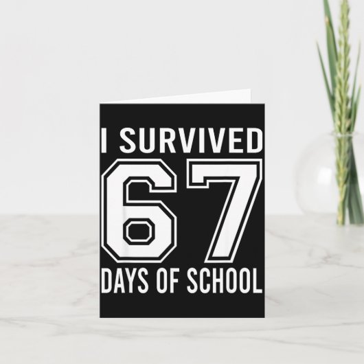 Carte I Survived 67 Days Of School Funny Six Seven 6 7 M (Devant)