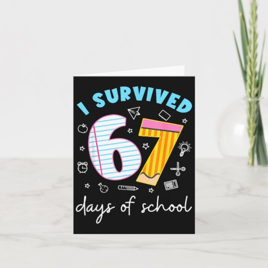 Carte I Survived 67 Days Of School Funny Six Seven 6 7 M (Devant)