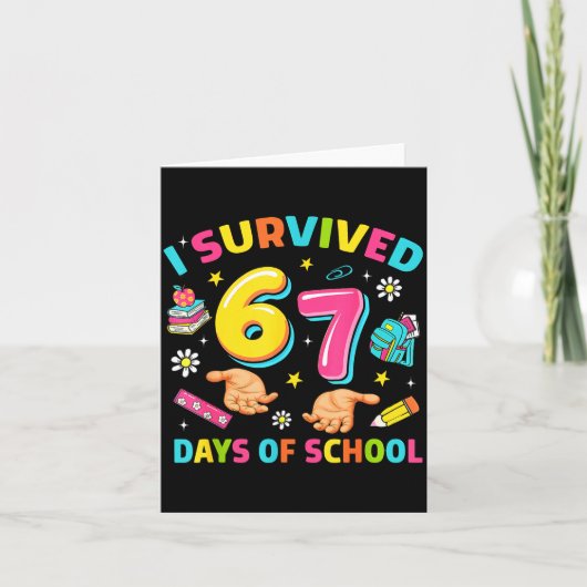 Carte I Survived 67 Days Of School Funny Six Seven Meme  (Devant)
