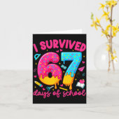 Carte I Survived 67 Days Of School Funny Six Seven Teach (Fleur jaune)