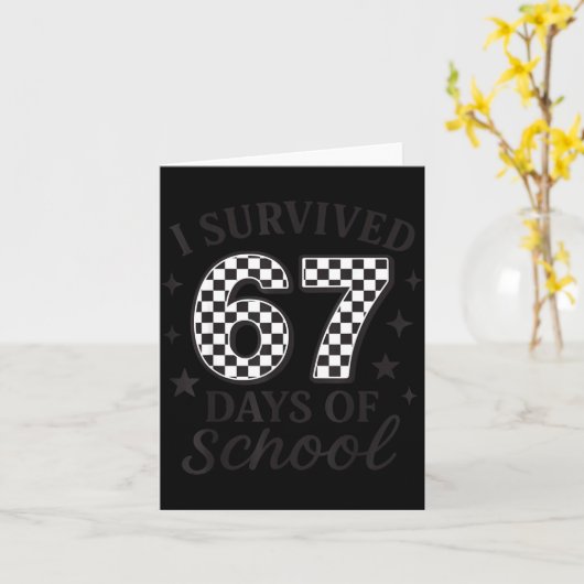 Carte I Survived 67 Days Of School Funny Six Seven Teach (Fleur jaune)