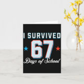 Carte I Survived 67 Days Of School Funny Teacher And Stu (Fleur jaune)