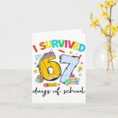 Carte I Survived 67 Days Of School Funny Teacher Student (Fleur jaune)