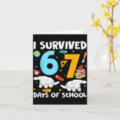 Carte I Survived 67 Days Of School Funny Teachers Studen (Fleur jaune)