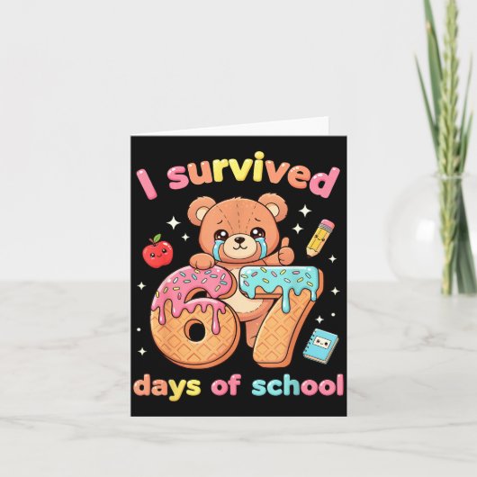 Carte I Survived 67 Days Of School Funny Teddy Bear Six  (Devant)