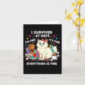 Carte I Survived 67 Days Of School It's Fine I'm Fine Fu (Fleur jaune)