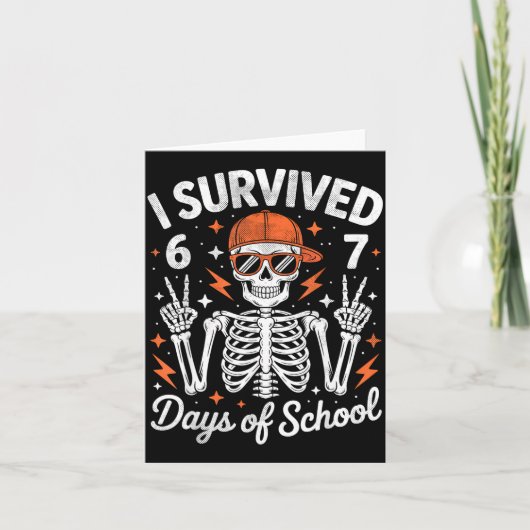 Carte I Survived 67 Days Of School Skeleton Six Seven 6- (Devant)