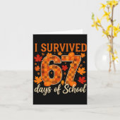 Carte I Survived 67 Days Of School Thanksgiving Funny 6  (Fleur jaune)