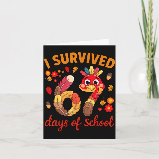 Carte I Survived 67 Days Of School Turkey Thanksgiving T (Devant)