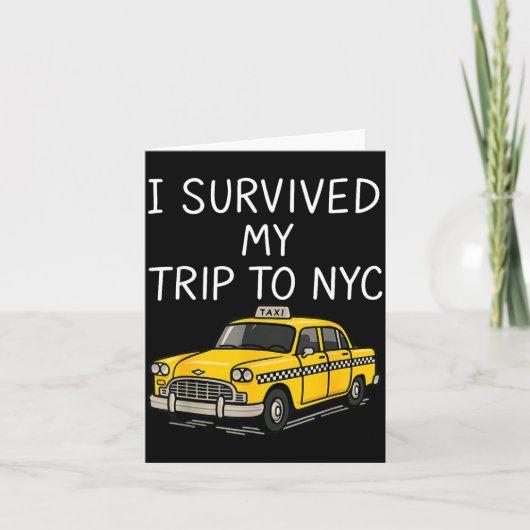 Carte I Survived My Trip To Nyc Funny New York City Taxi (Devant)