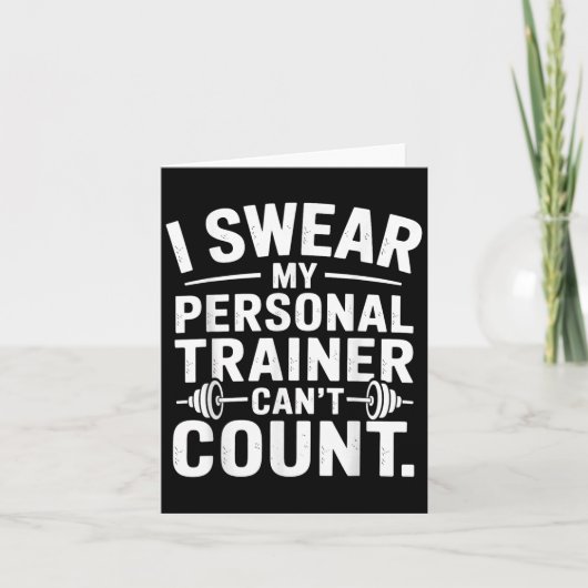 Carte I Swear My Trainer Can’t Count Funny Gym Sarcasm (Devant)