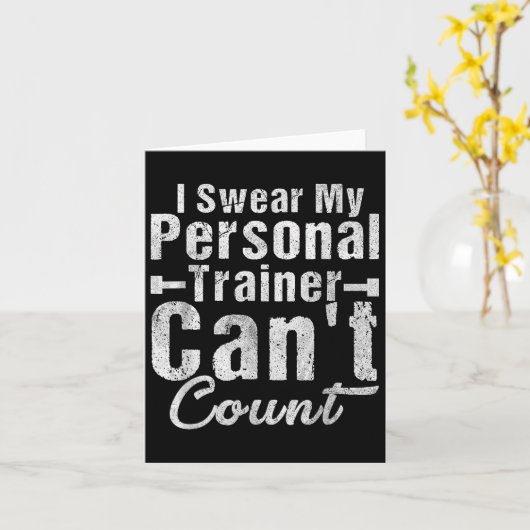 Carte I Swear My Trainer Can't Count Funny Weightlifting (Fleur jaune)