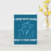 Carte I Swim With Shark, What's Your Hobby, Funny Scuba  (Fleur jaune)