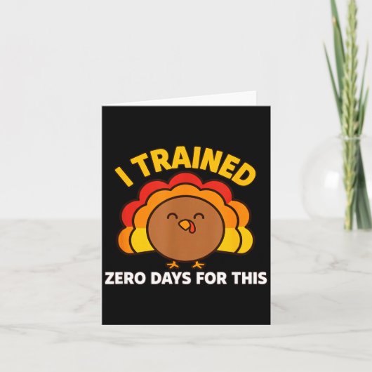 Carte I Trained Zero Days For This Funny Thanksgiving Tu (Devant)