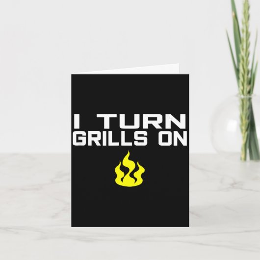 Carte I turn grills on funny bbq grilling  (Devant)