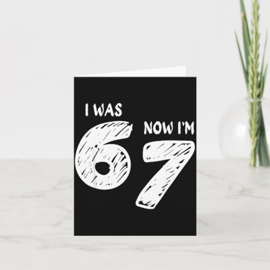 Carte I Was 6 Now I'm 7, Funny 67 Meme Viral Trend 7th B (Devant)