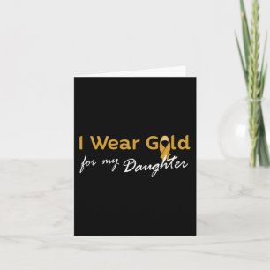 Carte I Wear Gold for My Daughter Tee - Childhood Cancer