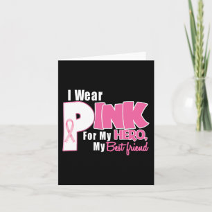 Carte I Wear Pink For My My Best Friend Breast Cancer Aw