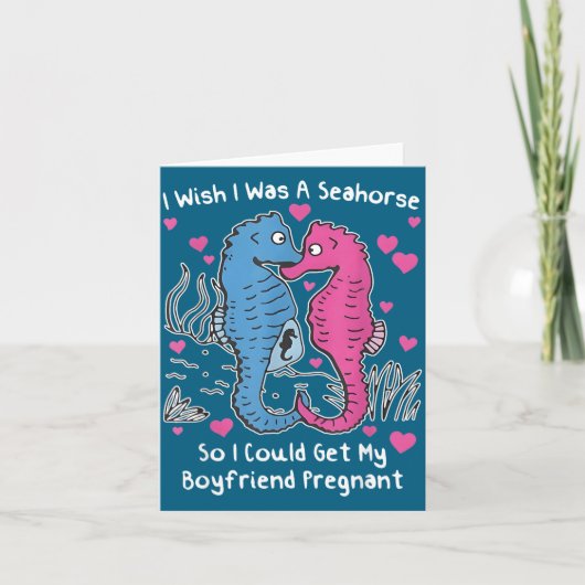Carte I Wish I Was A Seahorse So I Could Get My Boyfrien (Devant)
