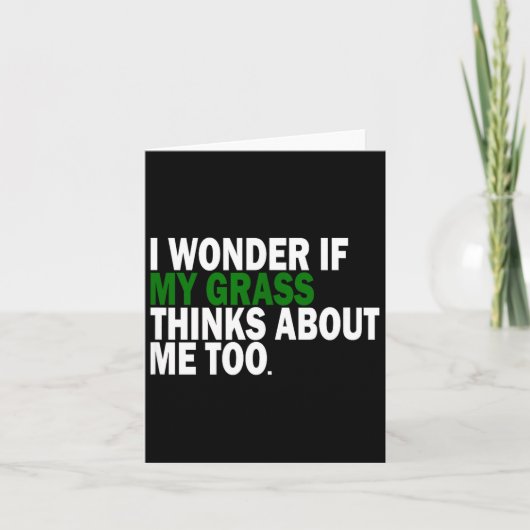 Carte I Wonder If My Gr Thinks About Me Too Funny Plant (Devant)