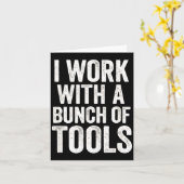 Carte I Work With A Bunch Of Tools - Funny Worker  (Fleur jaune)