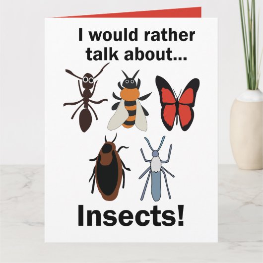 Carte I Would Rather Talk About Insects Entomologists (Devant)