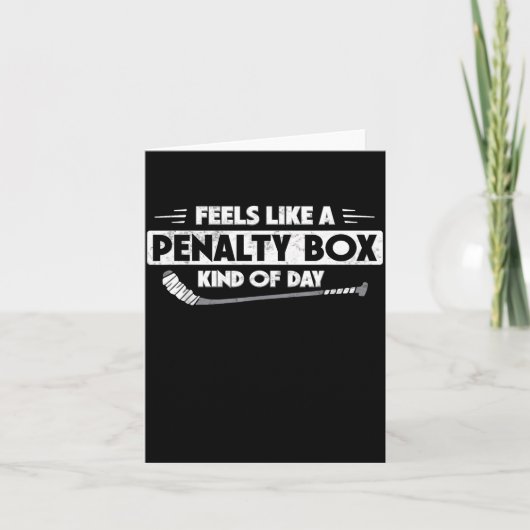 Carte Ice Hockey Feels Like A Penalty Box Kind Of Day Fu (Devant)